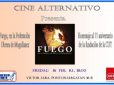 Cine Alternativo presenta: Fuego, en la Federación Obrera de Magallanes. Homenaje al 71 aniversario de la fundación de la CUT. Viernes 16 de febrero 18:00